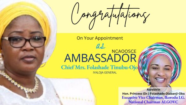 NCAOOSCE: Folashade Olabanji-Oba Congratulates Chief Mrs. Folashade Tinubu-Ojo on New Appointment