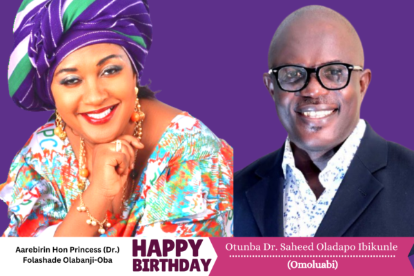 Princess Folashade Olabanji-Oba Celebrates Otunba Dr. Saheed Oladapo Ibikunle on his birthday